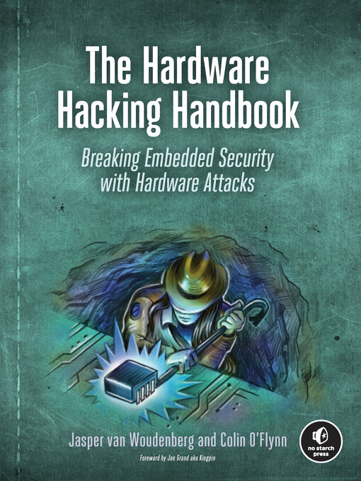 Title details for The Hardware Hacking Handbook by Jasper van Woudenberg - Available